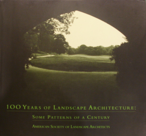 100 Years of Landscape Architecture. Some Patterns of a Century.