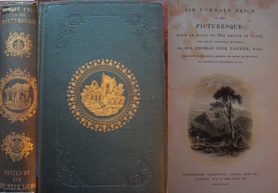 Sir Uvedale Price on the Picturesque: with an Essay on the Origin of Taste, and Much Original Matter.