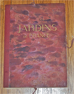 Jardins de France. 132 Planches Donnant de Nombreaux Aspects des Plus Beaux Jardins de Notre Pays, Accompagnes de Plans et de Notices Explicatives.