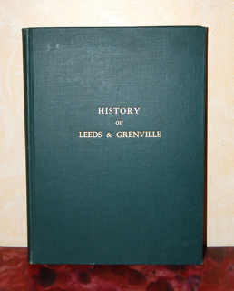 History of Leeds and Grenville Ontario, from 1749 to 1879, with Illustrations and Biographical Sketches of Some of its Prominent Men and Pioneers.