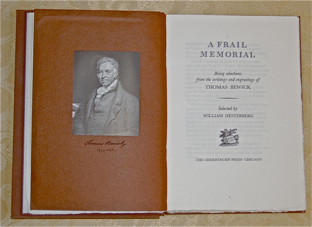 A Frail Memorial. Being selections from the writings and engravings of Thomas Bewick.