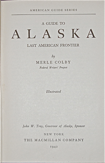 A Guide to Alaska, Last American Frontier.
