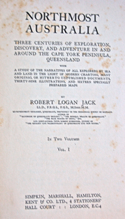 Northmost Australia: Three Centuries of Exploration, Discovery, and Adventure in and around the Cape York Peninsula, Queensland.