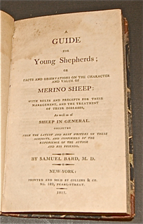 A Guide for Young Shepherds; or Facts and Observations on the Character and Value of Merino Sheep: with Rules and Precepts for their Management, and the Treatment of their Diseases, As well as of Sheep in General.