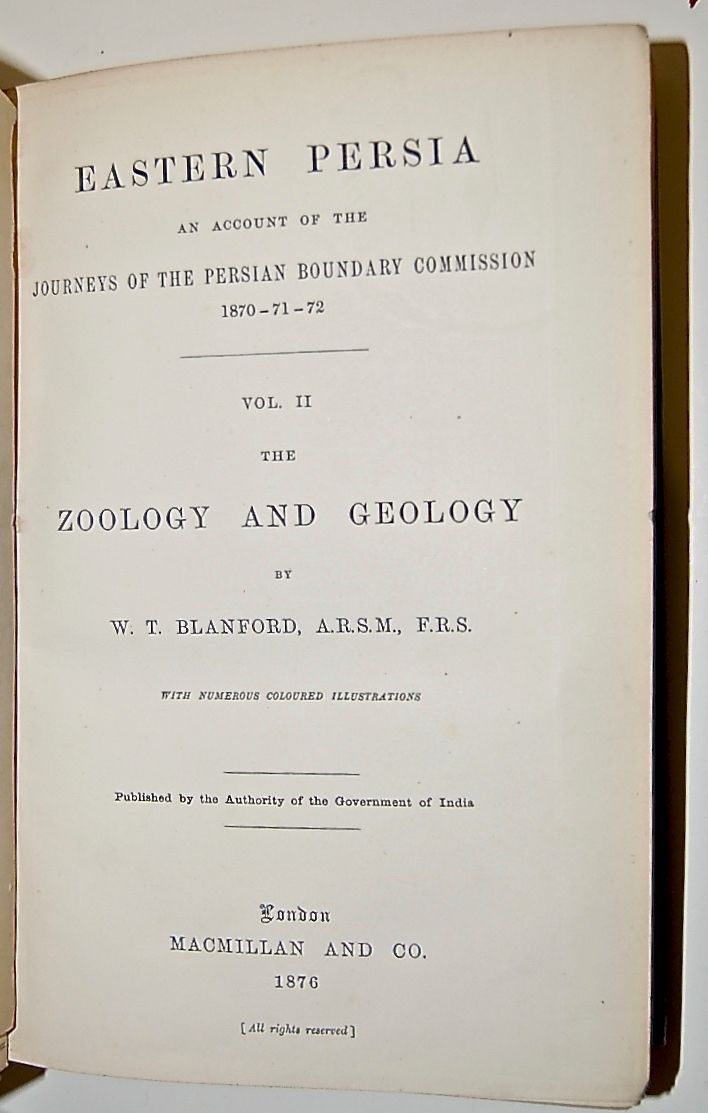 Eastern Persia an Account of the Journeys of the Persian Boundary Commission 1870-71-72. Volume Two. The Zoology and Geology