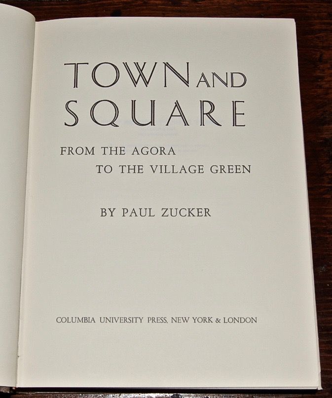 Town and Square: from the Agora to the Village Green.