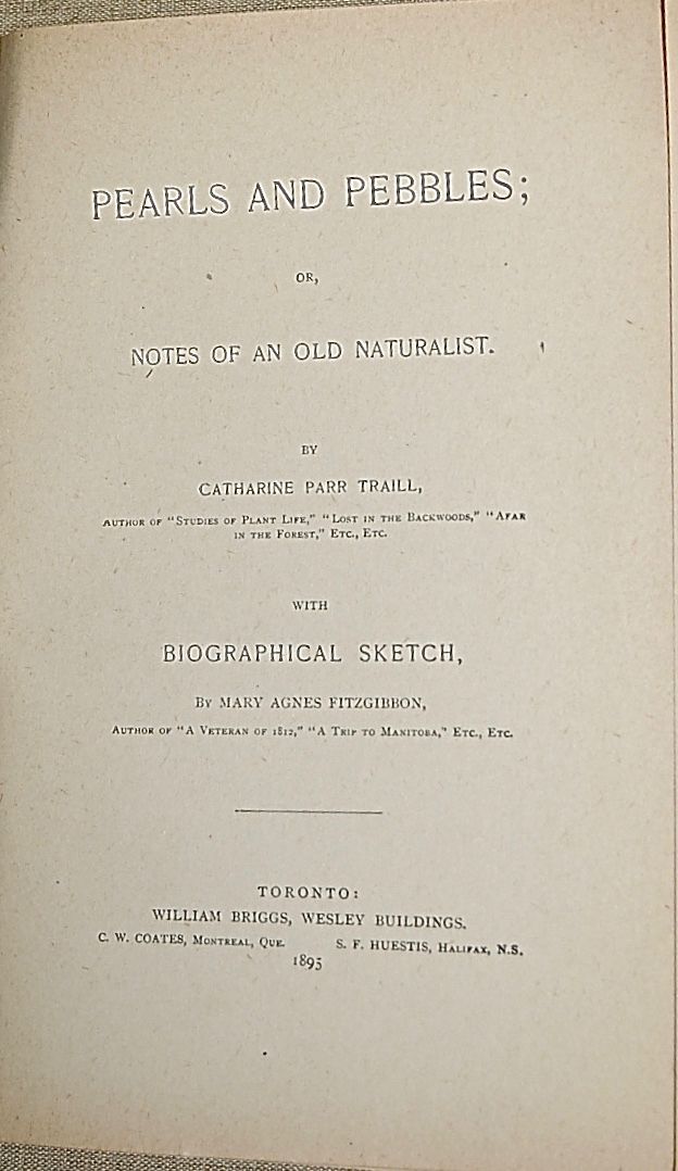 Pearls and Pebbles; or, Notes of an Old Naturalist, with Biographical Sketch by Mary Agnes Fitzgibbon. 