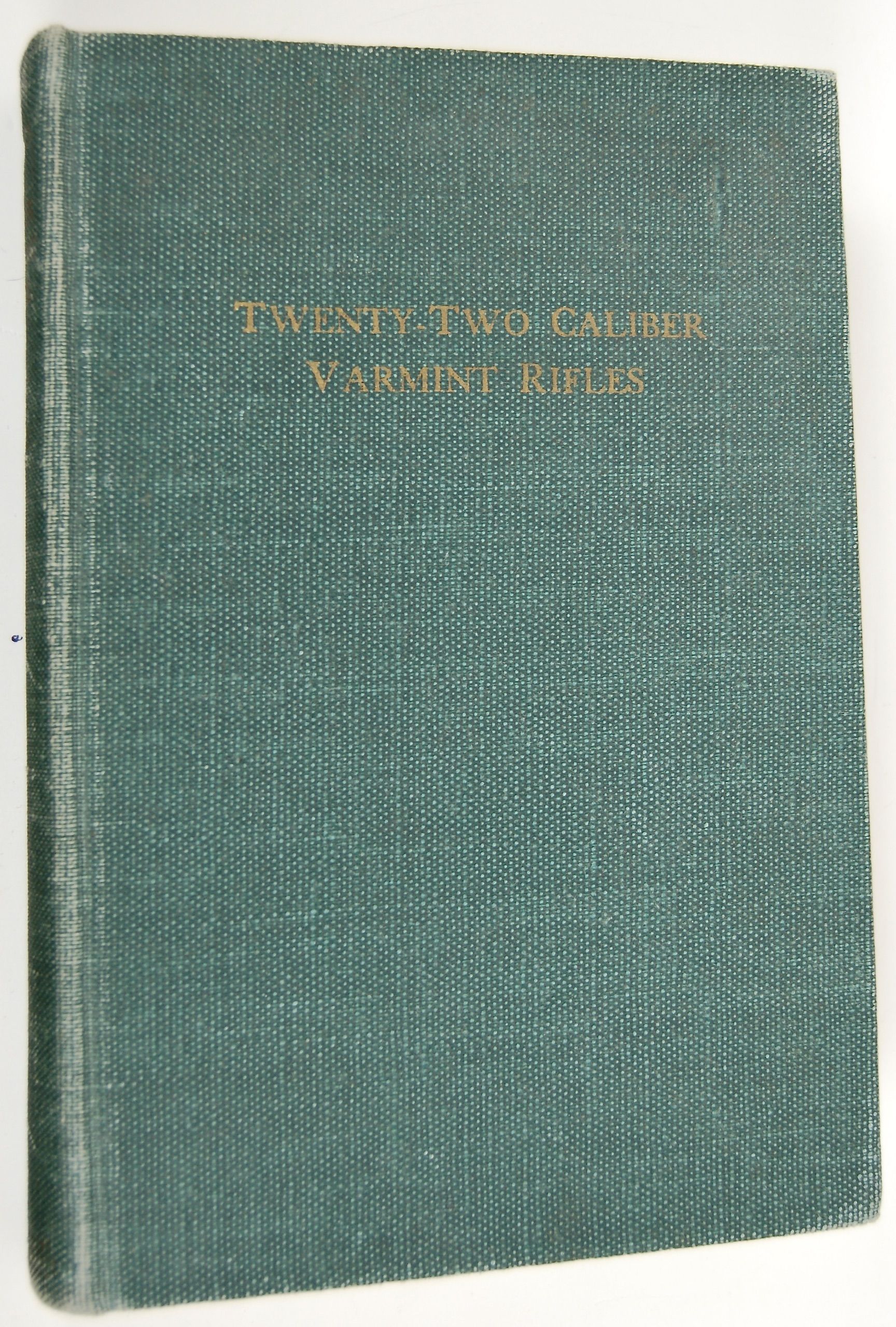 Twenty-two Caliber Varmint Rifles.